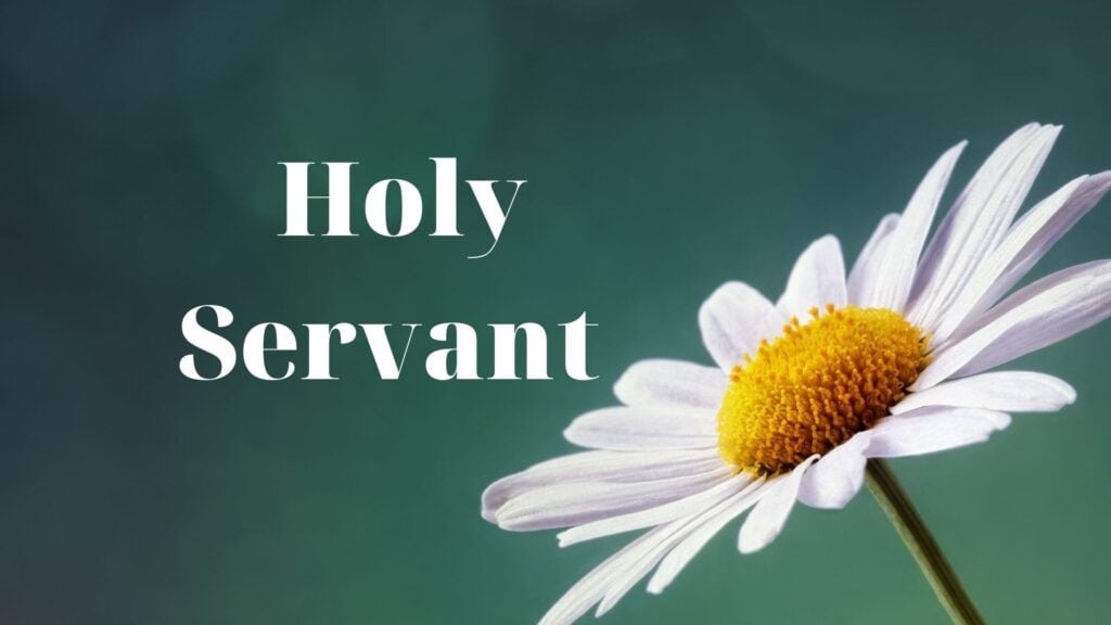 Sermon: Holy Servant