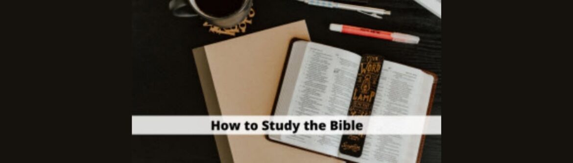 Christian Study: How to Study The Bible