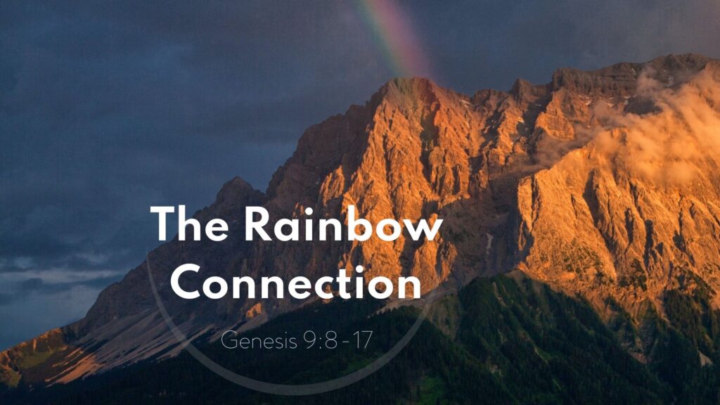 Sermon: The Rainbow Connection